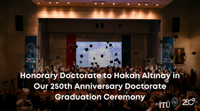 Honorary Doctorate to Hakan Altınay in Our 250th Anniversary Doctorate Graduation Ceremony Görseli