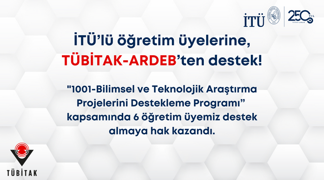 TÜBİTAK – 1001 Programı Kapsamında İTÜ’den 6 Proje Destek Almaya Hak Kazandı Görseli