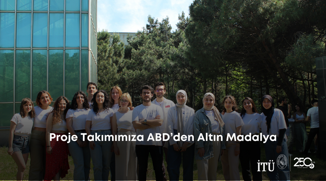 Proje Takımımıza ABD’den Altın Madalya Görseli