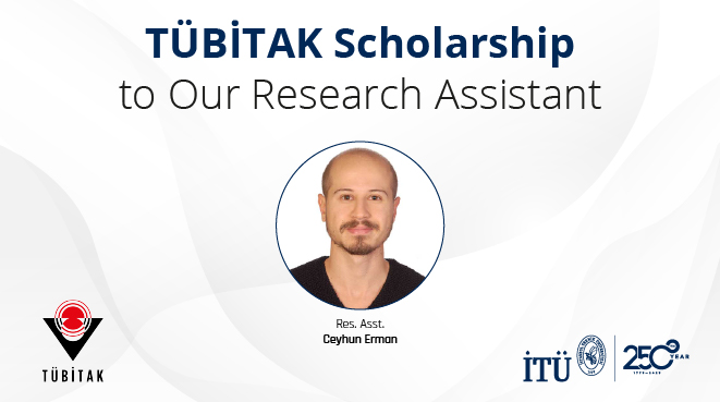 TÜBİTAK Scholarship to Our Research Assistant Görseli