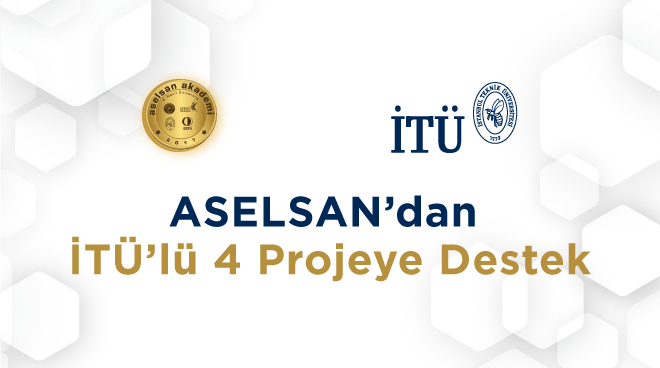 ASELSAN’dan İTÜ’lü 4 Projeye Destek Görseli