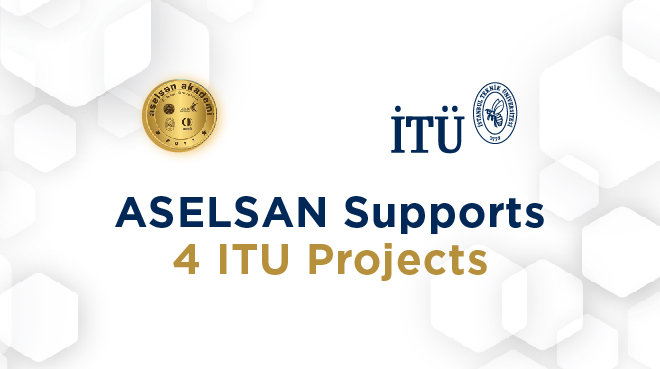 ASELSAN Supports 4 ITU Projects Görseli