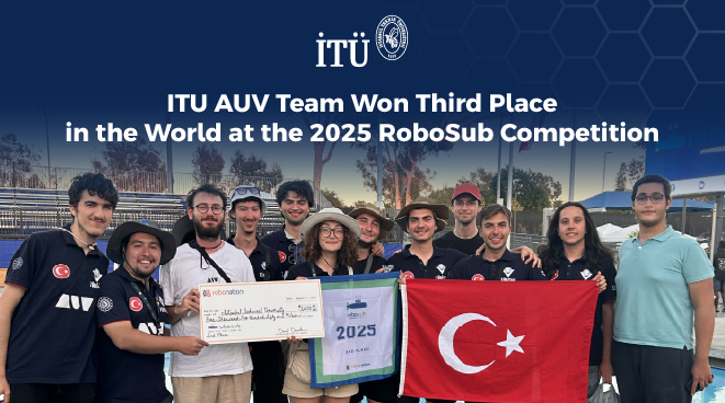 ITU AUV Team Won Third Place Worldwide at RoboSub 2025 Held in the USA Görseli