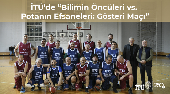 İTÜ’de “Bilimin Öncüleri vs. Potanın Efsaneleri: Gösteri Maçı” Görseli