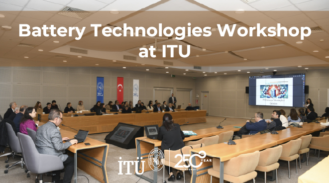 Battery Technologies Workshop at ITU Görseli