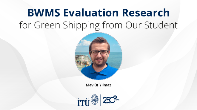 BWMS Evaluation Research for Green Shipping from Our Student Görseli