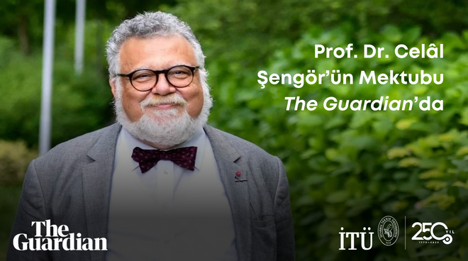 Emekli Öğretim Üyemiz Prof. Dr. Celâl Şengör’ün Mektubu The Guardian’da Görseli