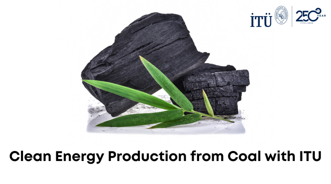 Clean Energy Production from Coal with ITU Görseli