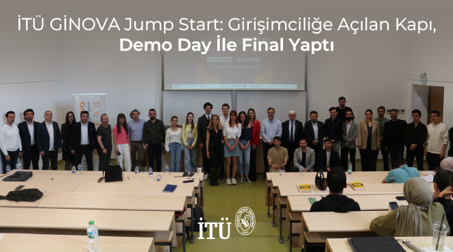 İTÜ GİNOVA Jump Start: Girişimciliğe Açılan Kapı, Demo Günü İle Final Yaptı Görseli