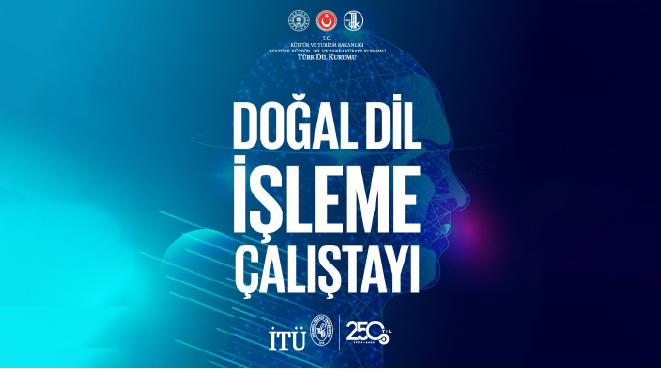 İTÜ VE TDK İşbirliğiyle Doğal Dil İşleme Çalıştayı Görseli