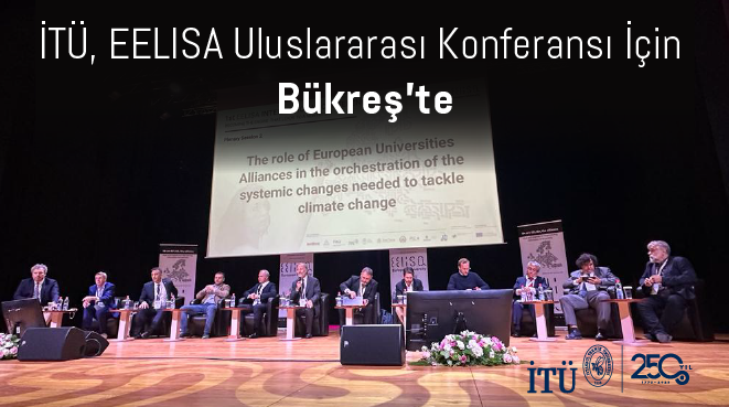 İTÜ, EELISA Uluslararası Konferansı İçin Bükreş’te Görseli