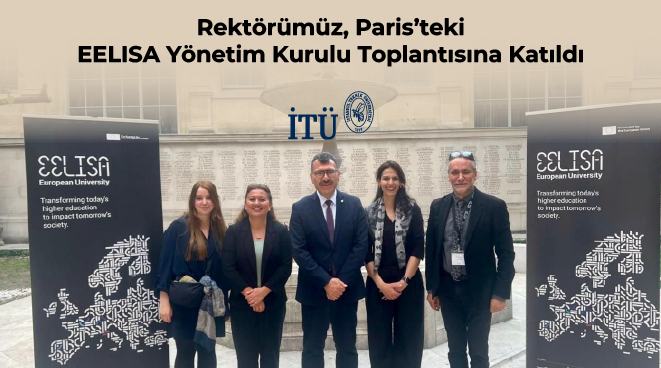 Rektörümüz, Paris’teki EELISA Yönetim Kurulu Toplantısına Katıldı Görseli