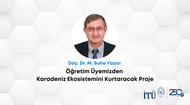 Öğretim Üyemizden Karadeniz Ekosistemini Kurtaracak Proje Görseli