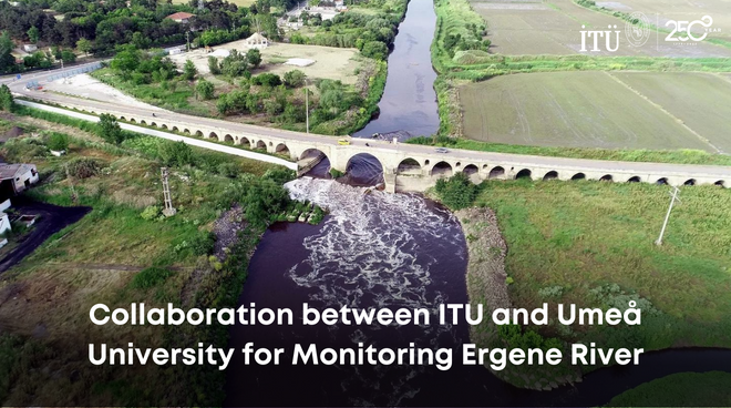 Collaboration between ITU and Umeå University for Monitoring Ergene River Görseli
