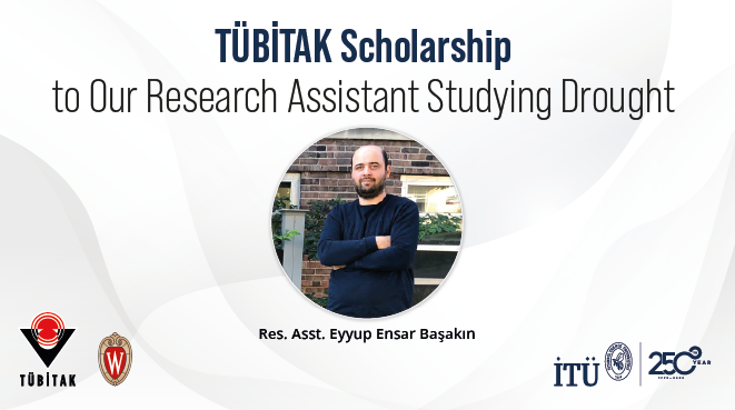 TÜBİTAK Scholarship to Our Research Assistant Studying Drought Görseli