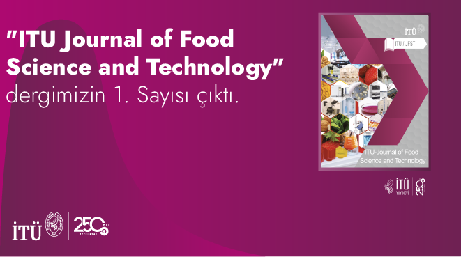 “ITU Journal of Food Science and Technology” Yayın Hayatına Başladı Görseli
