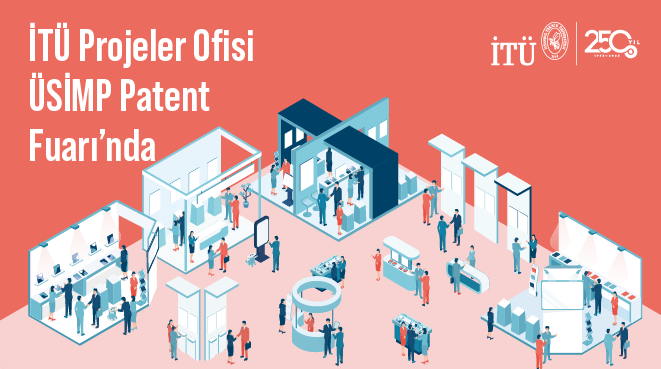 İTÜ Projeler Ofisi, ÜSİMP Patent Fuarı’nda Görseli