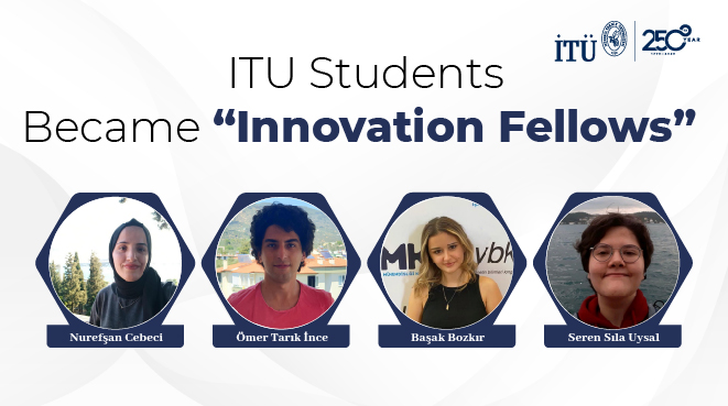 ITU Students Became “Innovation Fellows” Görseli