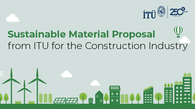 Sustainable Material Proposal from ITU for the Construction Industry Görseli