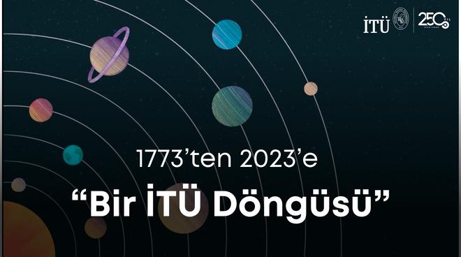 1773’ten 2023’e “Bir İTÜ Döngüsü” Görseli