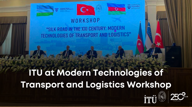 ITU at Modern Technologies of Transport and Logistics Workshop Görseli