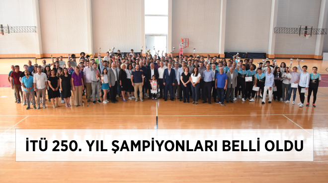 İTÜ 250. Yıl Şampiyonları Belli Oldu Görseli