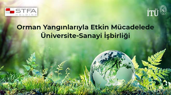 Orman Yangınlarıyla Etkin Mücadelede Üniversite-Sanayi İşbirliği Görseli