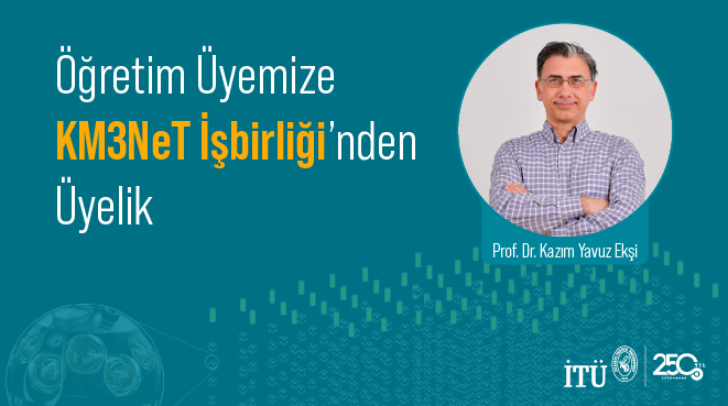 Öğretim Üyemize KM3NeT İşbirliği’nden Üyelik Görseli