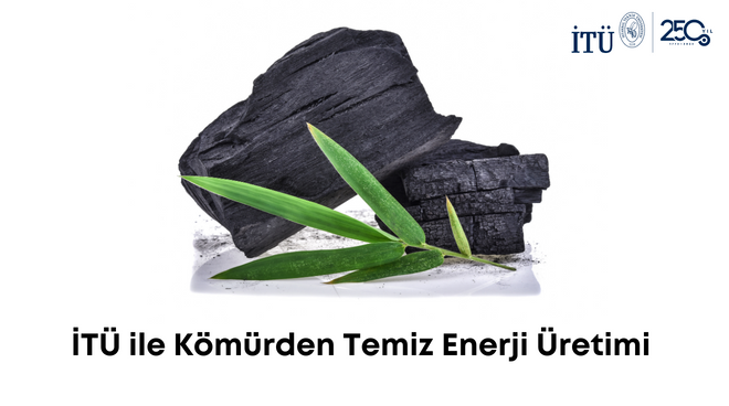 İTÜ ile Kömürden Temiz Enerji Üretimi Görseli
