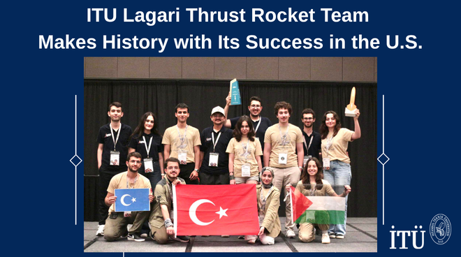 ITU Lagari Thrust Rocket Team Makes History with Its Success in the U.S. Görseli