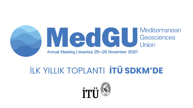 Mediterranean Geoscience Union (MedGU) Toplantısı İlk Defa İTÜ’de Düzenleniyor Görseli