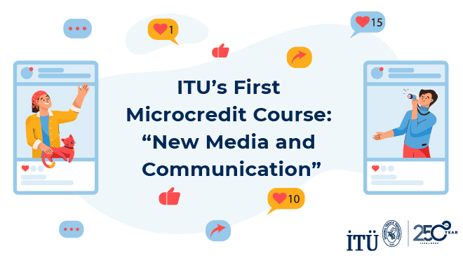 ITU’s First Microcredential Course: “New Media and Communication” Görseli