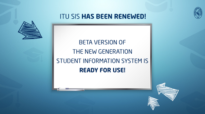 ITU Student Information System Has Been Renewed! Görseli