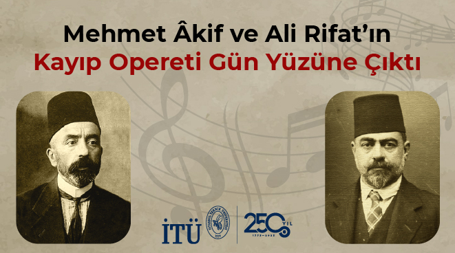 Mehmet Âkif ve Ali Rifat’ın Kayıp Opereti Gün Yüzüne Çıktı Görseli