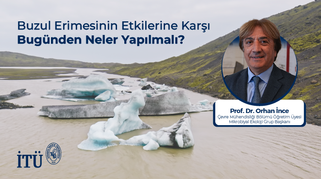 Buzul Erimesinin Etkilerine Karşı Bugünden Neler Yapılmalı? Görseli