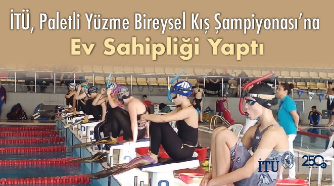 İTÜ, Paletli Yüzme Bireysel Kış Şampiyonası’na Ev Sahipliği Yaptı Görseli