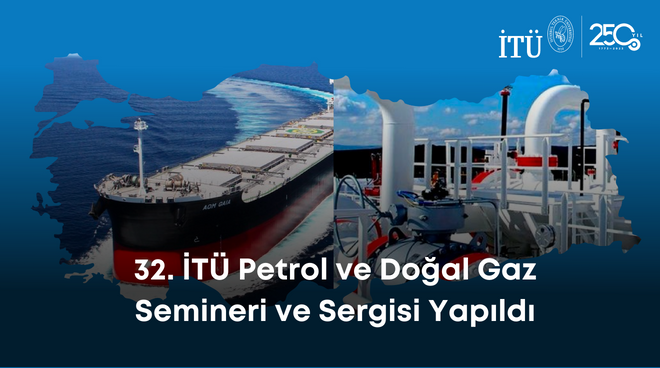 32. İTÜ Petrol ve Doğal Gaz Semineri ve Sergisi Görseli