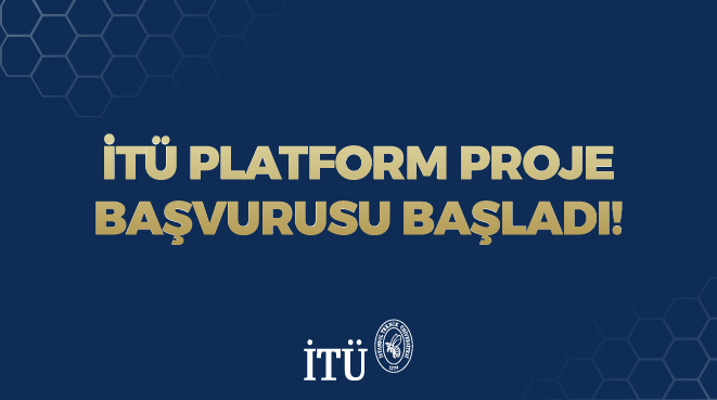 İTÜ Platform Proje Başvurusu Başladı! Görseli