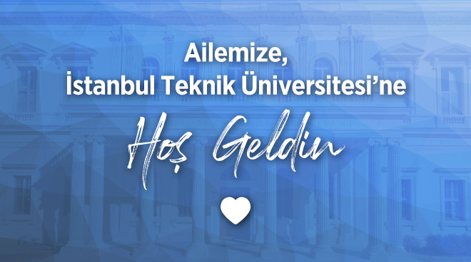 Rektörümüz Prof. Dr. İsmail Koyuncu’dan Yeni İTÜ’lülere Hoş Geldiniz Mesajı Görseli