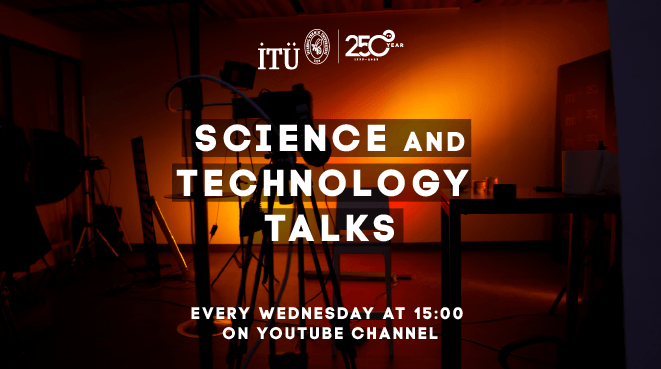 Science and Technology Talks from ITU Görseli