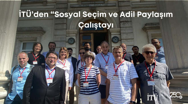 İTÜ’den “Sosyal Seçim ve Adil Paylaşım Çalıştayı” Görseli