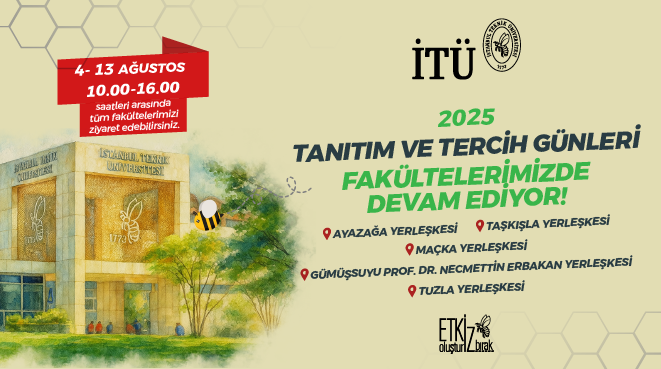 İTÜ Tanıtım ve Tercih Günleri Fakültelerde Devam Ediyor! Görseli