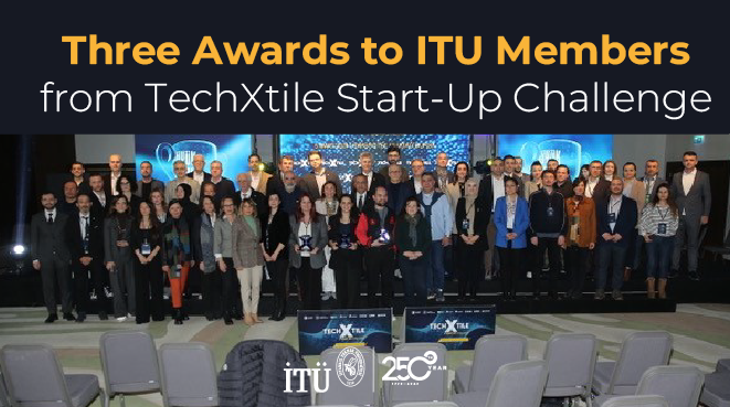 Three Awards to ITU Members from TechXtile Start-Up Challenge Görseli