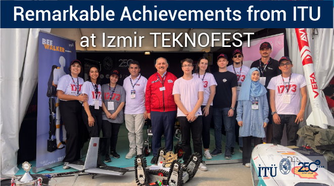 Remarkable Achievements from ITU at Izmir TEKNOFEST Görseli
