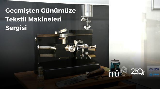 İTÜ’de Tekstil Makineleri Sergisi Açıldı Görseli