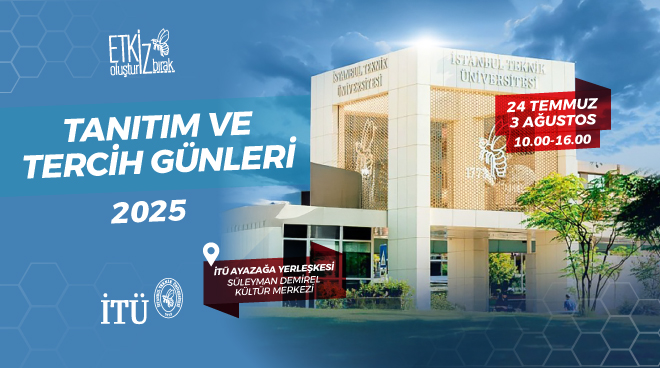 İTÜ, 2025 Tanıtım ve Tercih Günleri’yle Aday Öğrencilerin Yanında! Görseli