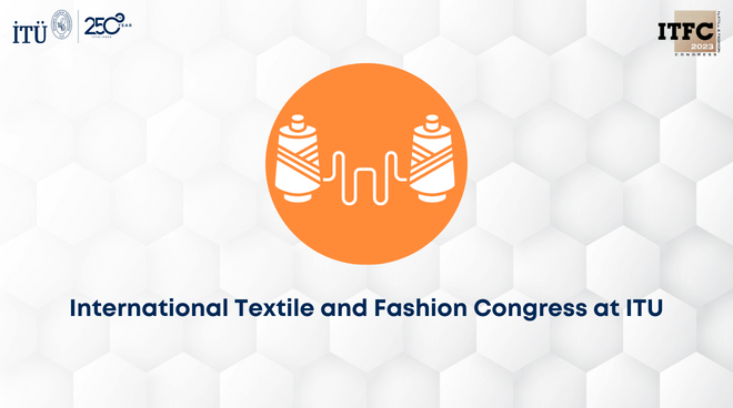 International Textile and Fashion Congress at ITU Görseli
