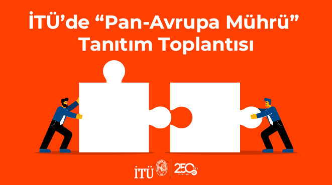 İTÜ’de “Pan-Avrupa Mührü” Tanıtım Toplantısı Görseli