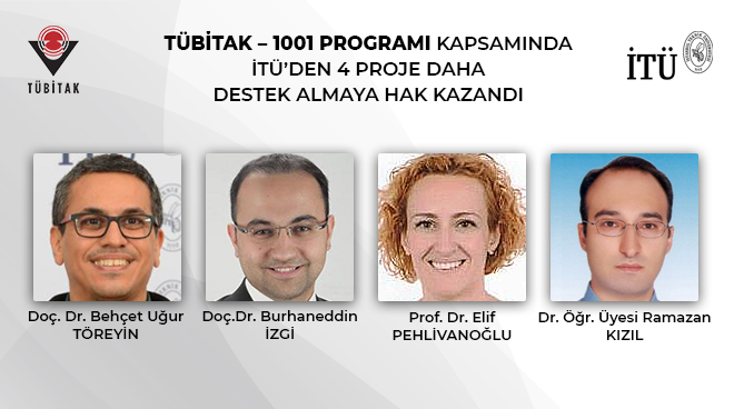 TÜBİTAK – 1001 Programı Kapsamında İTÜ’den 4 Proje Daha Destek Almaya Hak Kazandı Görseli