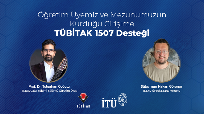 Öğretim Üyemiz ve Mezunumuzun Kurduğu Girişime TÜBİTAK 1507 Desteği Görseli